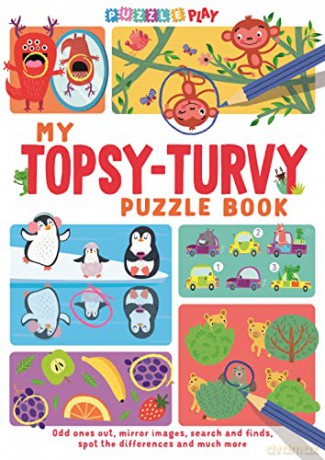 My Topsy-Turvy Puzzle Book: Odd ones out, mirror images, search and finds, spot the differences and much more (Puzzle Play) - Max Jackson [KSIĄŻKA]