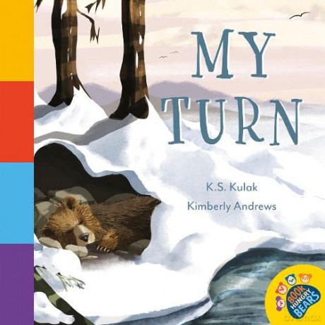 My Turn (The Book Hungry Bears Book Collection) - K. S. Kulak [KSIĄŻKA]