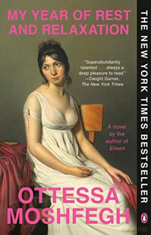 My Year of Rest and Relaxation: A Novel - Ottessa Moshfegh [KSIĄŻKA]