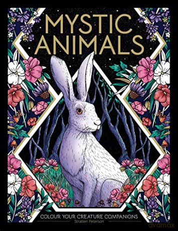 Mystic Animals: Colour your creature companions - Stratten Peterson [KSIĄŻKA]
