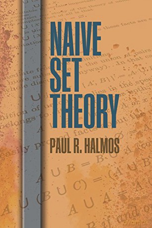 Naive Set Theory (Dover Books on Mathematics) - Paul R. Halmos [KSIĄŻKA]