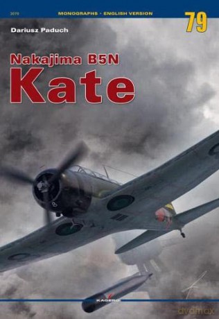 Nakajima B5N Kate (Monographs) - Dariusz Paduch [KSIĄŻKA]