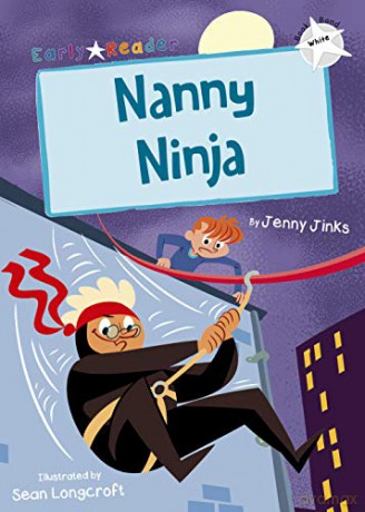 Nanny Ninja (White Early Reader) - Jenny Jinks [KSIĄŻKA]