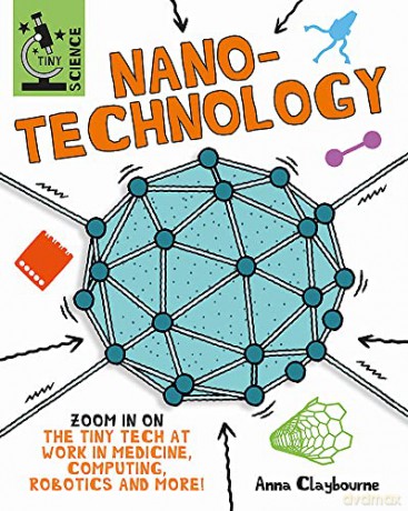 Nanotechnology - Anna Claybourne [KSIĄŻKA]