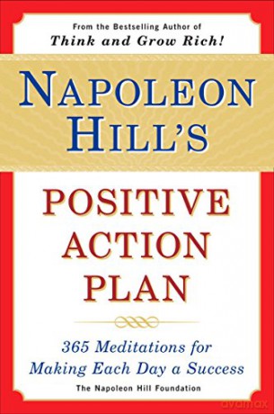 Napoleon Hill's Positive Action Plan: 365 Meditations For Making Each Day a Success - Napoleon Hill [KSIĄŻKA]