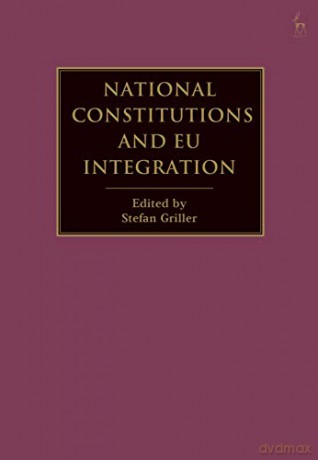 National Constitutions and EU Integration - Stefan Griller [KSIĄŻKA]