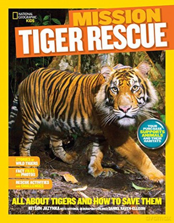 National Geographic Kids Mission: Tiger Rescue: All About Tigers and How to Save Them (Mission: Animal Rescue) - Kitson Jazynka [KSIĄŻKA]