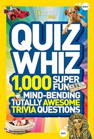 National Geographic Kids Quiz Whiz: 1,000 Super Fun, Mind-Bending, Totally Awesome Trivia Questions - National Geographic Kids Magazine [KSIĄŻKA]