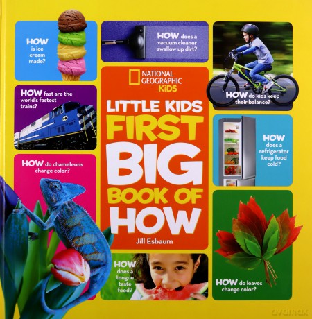 National Geographic Little Kids First Big Book Of How (National Geographic Little Kids First Big Books) (National Geographic Kids) - National Geographic Kids [KSIĄŻKA]