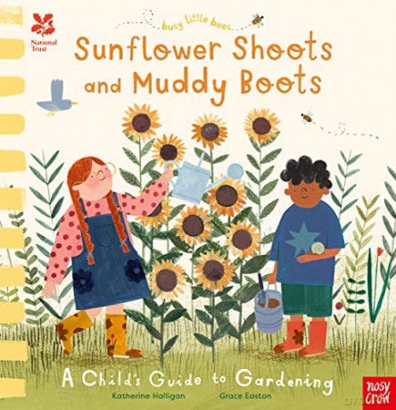National Trust: Sunflower Shoots and Muddy Boots; A Child's Guide to Gardening - Katherine Halligan [KSIĄŻKA]