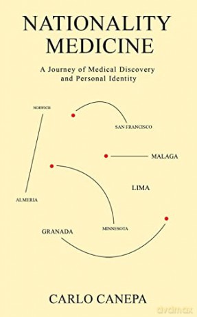 Nationality: Medicine: A Journey of Medical Discovery and Personal Identity - Carlo Canepa [KSIĄŻKA]
