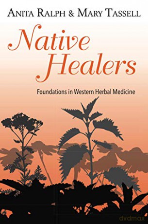 Native Healers: Foundations in Western Herbal Medicine - Anita Ralph [KSIĄŻKA]