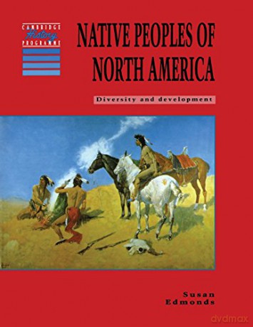 Native Peoples of North America: Diversity and Development (Cambridge History Programme Key Stage 3) - Susan Edmonds [KSIĄŻKA]