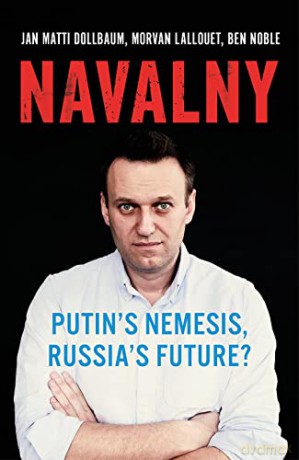 Navalny: Putin's Nemesis, Russia's Future? - Jan Matti Dollbaum [KSIĄŻKA]