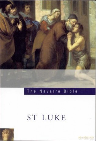 Navarre Bible: St Luke (Navarre Bible: New Testament) - Jose Maria Casciaro [KSIĄŻKA]