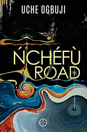 Nchefu Road - Uche Ogbuji [KSIĄŻKA]