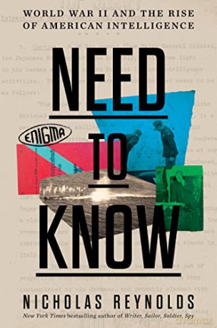 Need to Know: World War II and the Rise of American Intelligence - Nicholas Reynolds [KSIĄŻKA]