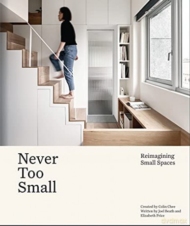 Never Too Small: Reimagining small space living - Joel Beath [KSIĄŻKA]