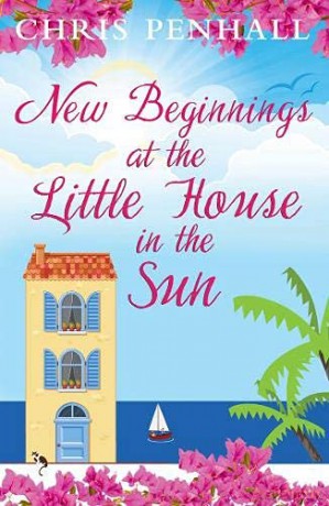 New Beginnings at the Little House in the Sun: 2 (Portuguese Paradise) - Chris Penhall [KSIĄŻKA]