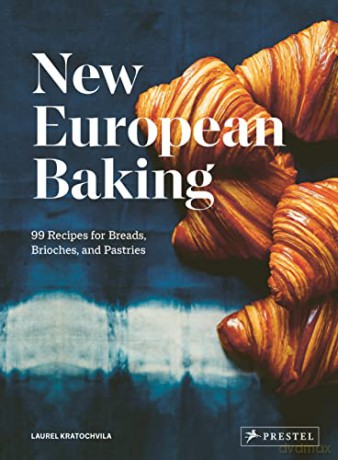 New European Baking: 99 Recipes for Breads, Brioches and Pastries - Laurel Kratochvila [KSIĄŻKA]