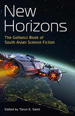 New Horizons: The Gollancz Book of South Asian Science Fiction [KSIĄŻKA]