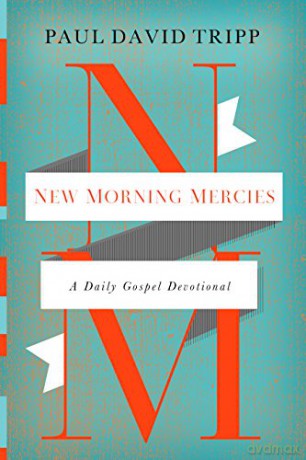 New Morning Mercies HB: A Daily Gospel Devotional - Paul David Tripp [KSIĄŻKA]