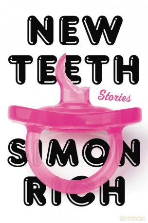 New Teeth: Stories - Simon Rich [KSIĄŻKA]