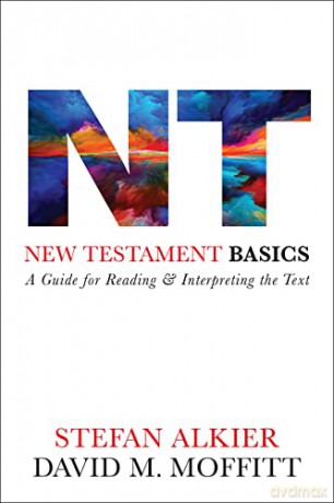 New Testament Basics: A Guide for Reading and Interpreting the Text - Stefan Alkier [KSIĄŻKA]