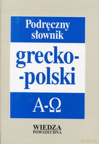 Podręczny Słownik Grecko-Polski [KSIĄŻKA]