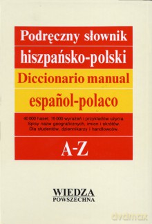 Podręczny Słownik Hiszpańsko-Polski [KSIĄŻKA]