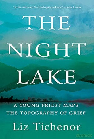 Night Lake, The: A Young Priest Maps the Topography of Grief - Tichenor [KSIĄŻKA]