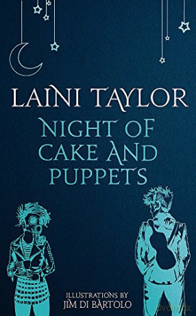 Night of Cake and Puppets: The Standalone Daughter of Smoke and Bone Graphic Novella (Daughter of Smoke and Bone Trilogy) - Laini Taylor [KSIĄŻKA]