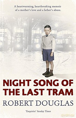 Night Song of the Last Tram: A Glasgow Memoir - Robert Douglas [KSIĄŻKA]