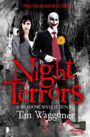 Night Terrors (Night Terrors 1): The Shadow Watch Book One - Tim Waggoner [KSIĄŻKA]