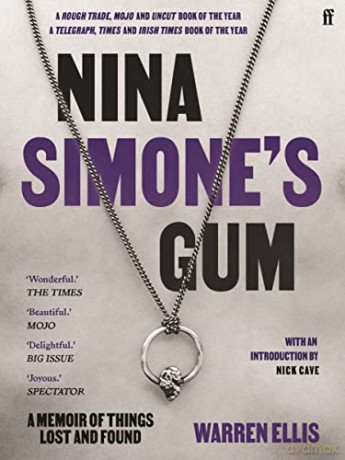 Nina Simone's Gum: A Memoir of Things Lost and Found - Warren Ellis [KSIĄŻKA]