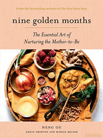 Nine Golden Months: The Essential Art of Nurturing the Mother-To-Be - Heng Ou [KSIĄŻKA]