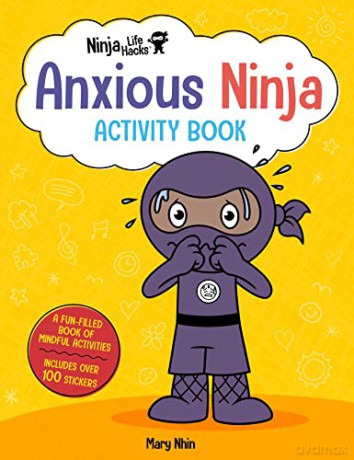 Ninja Life Hacks: Anxious Ninja Activity Book: (Mindful Activity Books for Kids, Emotions and Feelings Activity Books, Social-Emotional Intelligence) - Mary Nhin [KSIĄŻKA]