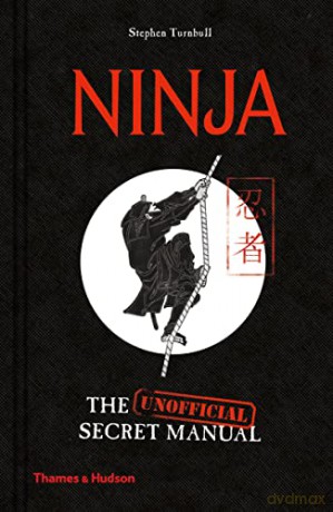 Ninja: The (Unofficial) Secret Manual - Stephen Turnbull [KSIĄŻKA]