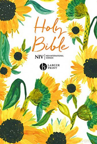 NIV Larger Print Soft-tone Bible: Sunflowers - New International Version [KSIĄŻKA]