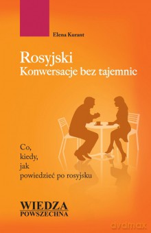 Rosyjski. Konwersacje Bez Tajemnic [KSIĄŻKA]
