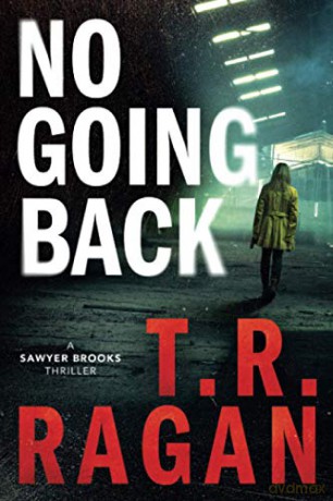 No Going Back: 3 (Sawyer Brooks, 3) - T.R. Ragan [KSIĄŻKA]