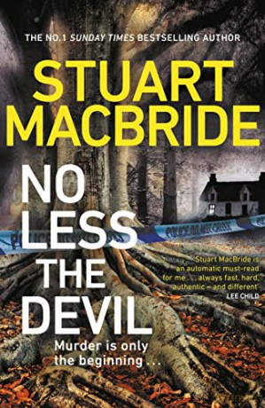 No Less The Devil: The unmissable new thriller from the No. 1 Sunday Times bestselling author of the Logan McRae series - Stuart MacBride [KSIĄŻKA]