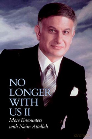 No Longer with Us II: More Encounters with Naim Attallah (No longer with Us: More Encounters with Naim Attallah) - Naim Attallah [KSIĄŻKA]