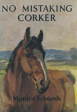 No Mistaking Corker (Punchbowl Farm) - Monica Edwards [KSIĄŻKA]