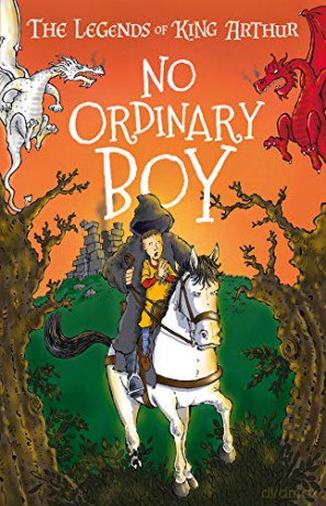 No Ordinary Boy (Arthurian Legends: Merlin, Magic, and Dragons, Book 1) Abridged For Ages 7-11 (The Legends of King Arthur: Merlin, Magic, and Dragons) - Tracey Mayhew [KSIĄŻKA]
