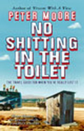 No Shitting In The Toilet - Peter Moore [KSIĄŻKA]