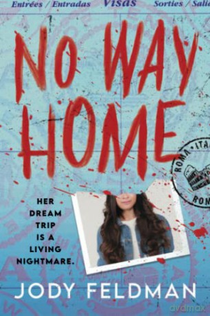 No Way Home: Her Dream Trip Is a Living Nightmare - Jody Feldman [KSIĄŻKA]