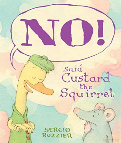 NO! Said Custard the Squirrel - Sergio Ruzzier [KSIĄŻKA]