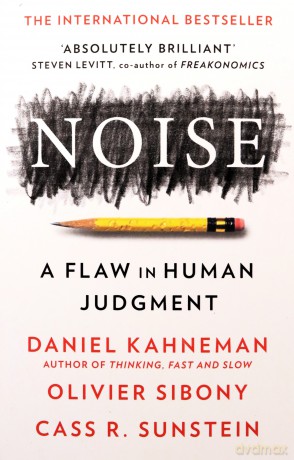 Noise: The new book from the authors of 'Thinking, Fast and Slow' and 'Nudge' - Daniel Kahneman [KSIĄŻKA]