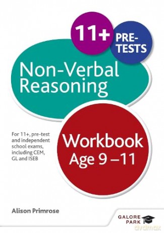 Non-Verbal Reasoning Workbook Age 9-11: For 11+, pre-test and independent school exams including CEM, GL and ISEB - Alison Primrose [KSIĄŻKA]